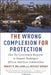 The Wrong Complexion for Protection: How the Government Response to Disaster Endangers African American Communities by Robert D. Bullard