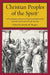 Christian Peoples of the Spirit: A Documentary History of Pentecostal Spirituality from the Early Church to the Present by Stanley M. Burgess