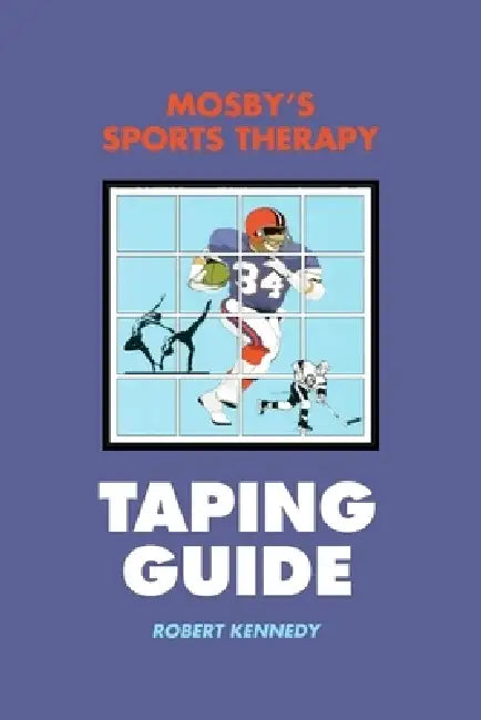 Mosby's Sports Therapy Taping Guide by Robert Kennedy