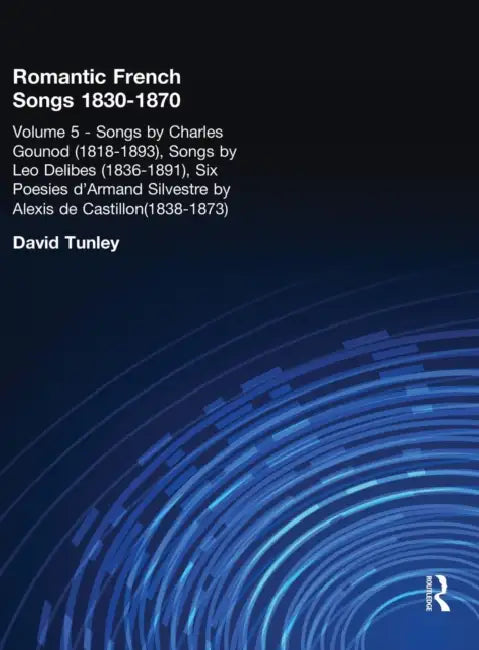 Songs by Charles Gounod (1818-1893), Songs by Lo Delibes (1836-1891), Six Posies d'Armand Silvestre by Alexis de Castillon (1838-1873) by David Tunley