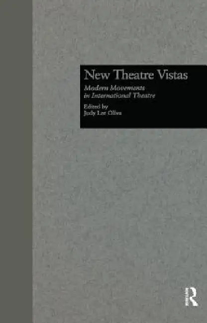 New Theatre Vistas: Modern Movements in International Literature by Judy L. Oliva