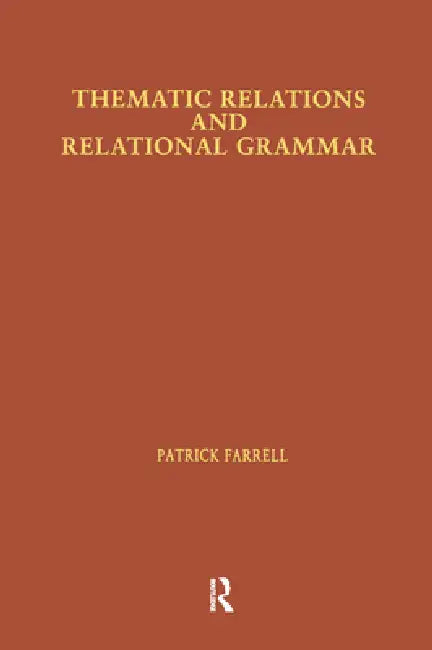 Thematic Relations and Relational Grammar by Patrick Farrell