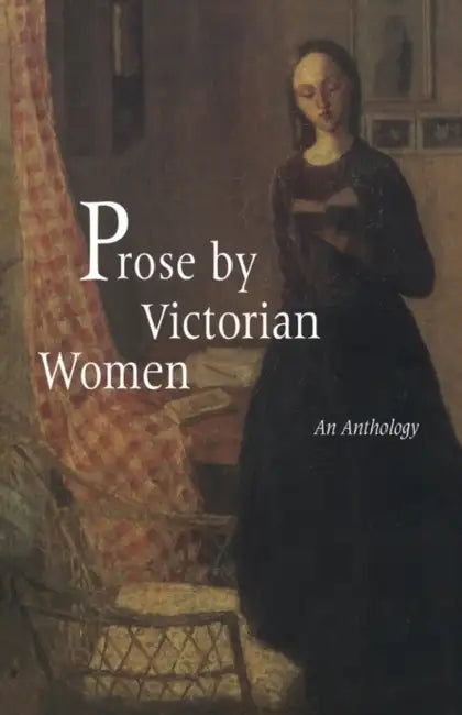 Prose by Victorian Women: An Anthology by Andrea Broomfield, Sally Mitchell