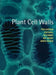 Plant Cell Walls by Peter Albersheim