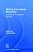 Writing Educational Biography: Explorations in Qualitative Research by Craig Kridel