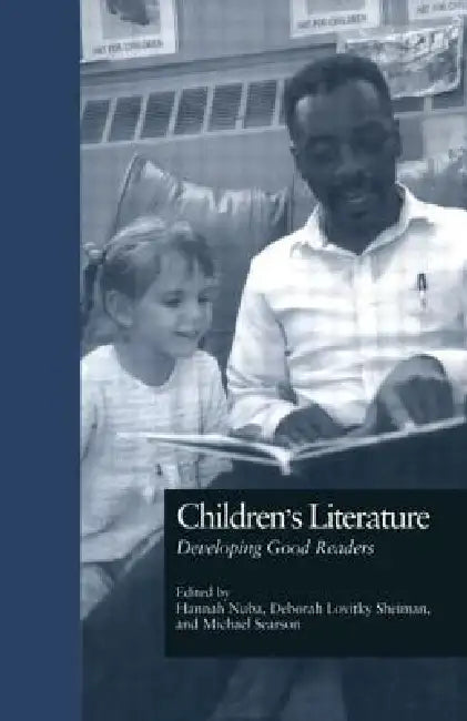 Children's Literature: Developing Good Readers by Hannah Nuba