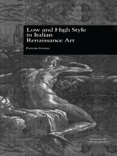 Low and High Style in Italian Renaissance Art by Patricia Emison