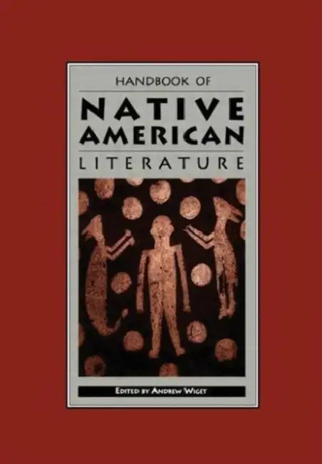 Handbook of Native American Literature by Andrew Wiget