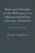 Race and Gender in the Making of an African American Literary Tradition by Aimable Twagilimana