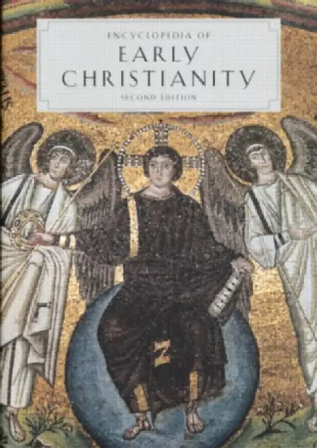 Encyclopedia of Early Christianity: Second Edition by Everett Ferguson