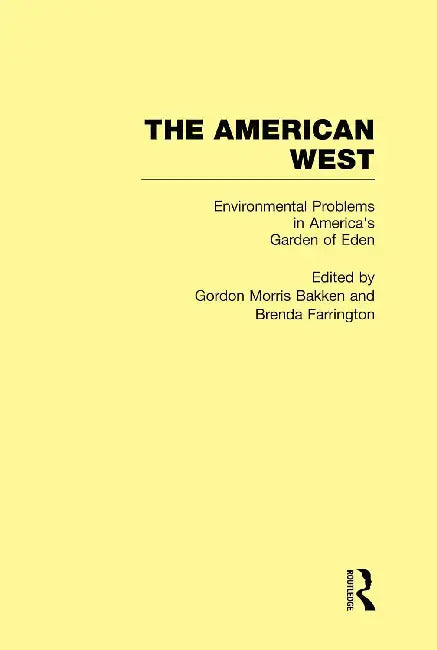 Environmental Problems in America's Garden of Eden by Gordon Morris Bakken