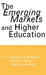 The Emerging Markets and Higher Education: Development and Sustainability by Matthew S. McMullen, James E. Mauch, Bob Donnorummo