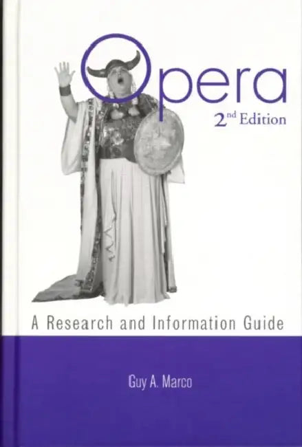 Opera: A Research and Information Guide by Guy A. Marco