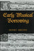 Early Musical Borrowing by Honey Meconi