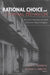 Rational Choice and Criminal Behavior: Recent Research and Future Challenges by Alex R. Piquero, Stephen G. Tibbets