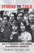 Sparing the Child: Grief and the Unspeakable in Youth Literature about Nazism and the Holocaust by Hamida Bosmajian