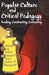 Popular Culture and Critical Pedagogy: Reading, Constructing, Connecting by Toby Daspit, John A. Weaver