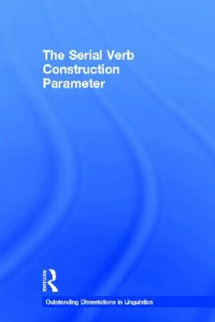 The Serial Verb Construction Parameter by Osamuyimen Thompson Stewart