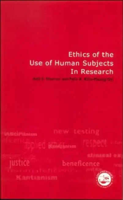Ethics of the Use of Human Subjects in Research: (Practical Guide) by Adil Shamoo