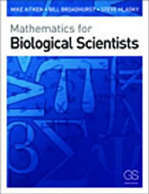 Mathematics for Biological Scientists by Mike Aitken