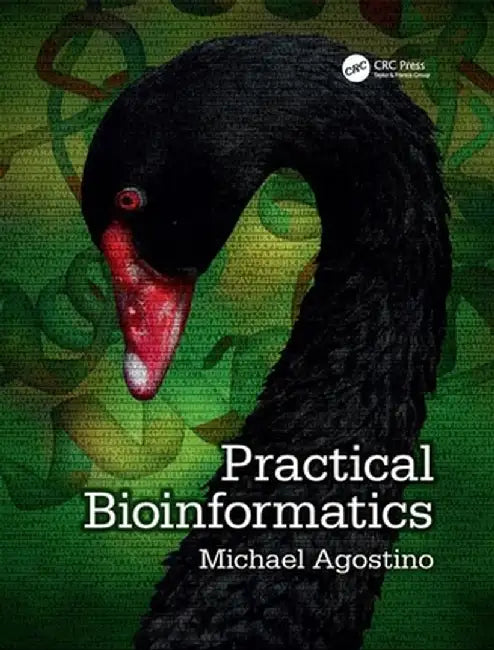 Practical Bioinformatics by Michael Agostino