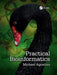 Practical Bioinformatics by Michael Agostino