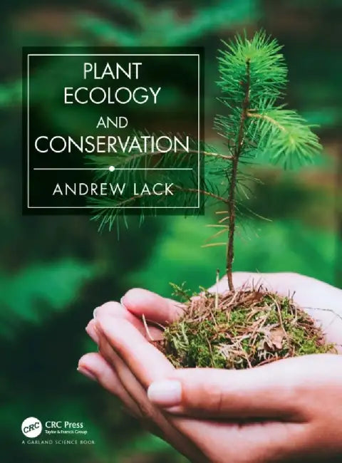 Plant Ecology and Conservation by Andrew Lack