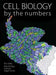 Cell Biology by the Numbers by Ron Milo