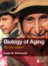Biology of Aging by Roger B. McDonald