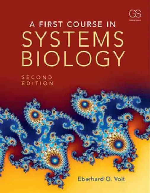 A First Course in Systems Biology by Eberhard O. Voit