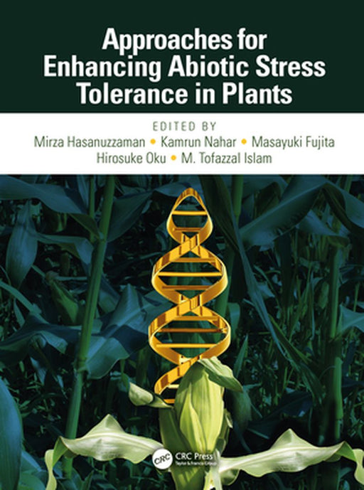 Approaches for Enhancing Abiotic Stress Tolerance in Plants by Mirza Hasanuzzaman