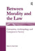 Between Morality and the Law: Corruption, Anthropology and Comparative Society by Italo Pardo