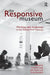 The Responsive Museum: Working with Audiences in the Twenty-First Century by Caroline Lang