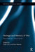 Heritage and Memory of War: Responses from Small Islands by Gilly Carr