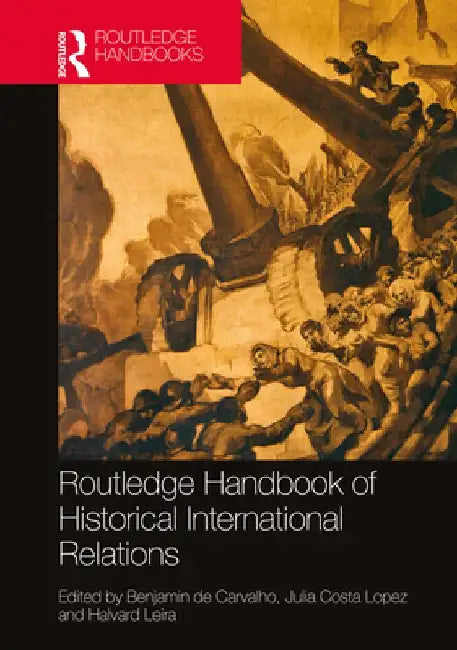 Routledge Handbook of Historical International Relations 