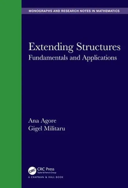 Extending Structures: Fundamentals and Applications by Ana Agore