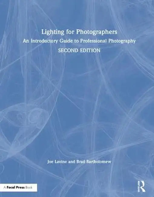 Lighting for Photographers: An Introductory Guide to Professional Photography by Joseph Lavine