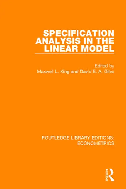 Specification Analysis in the Linear Model by Maxwell L. King