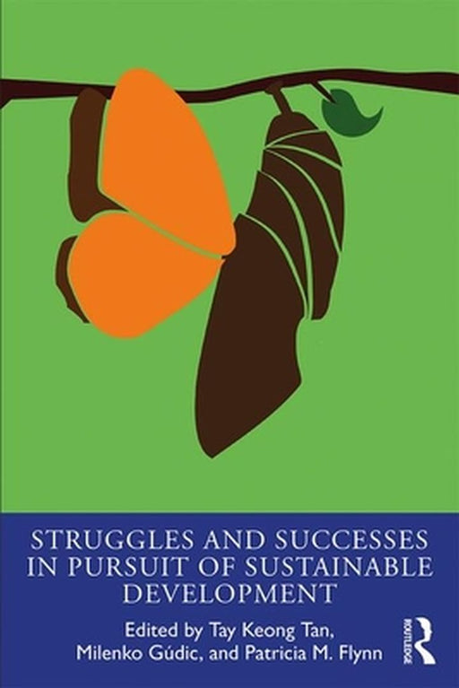 Struggles and Successes in the Pursuit of Sustainable Development by Tan