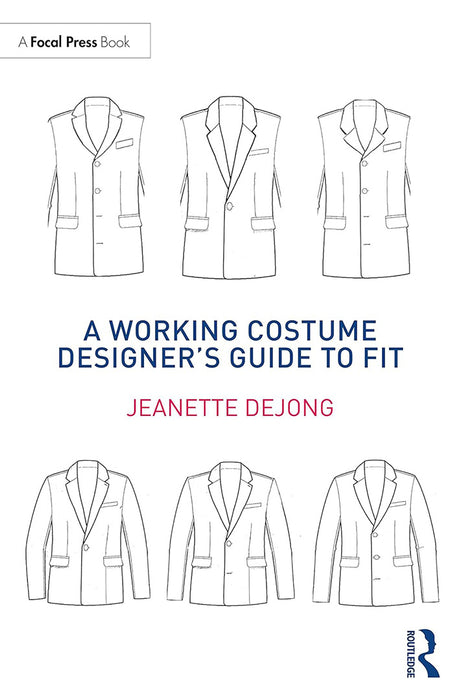 A Working Costume Designer’s Guide to Fit by deJong/Jeanette