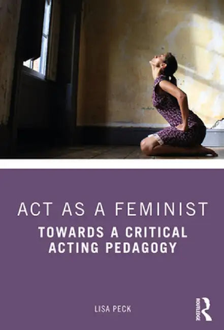 Act as a Feminist by Peck, Lisa