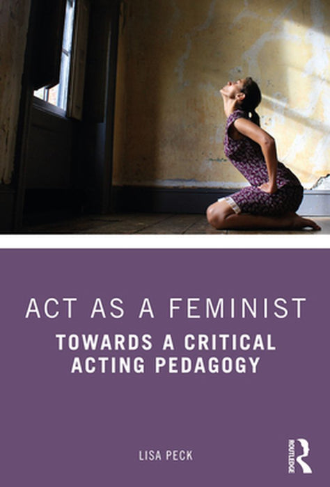 Act as a Feminist by Peck, Lisa