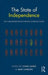 The State of Independence: Key Challenges Facing Private Schools Today: Key Challenges Facing Private Schools Today by David James, Jane Lunnon