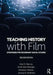 Teaching History with Film: Strategies for Secondary Social Studies by Alan S. Marcus