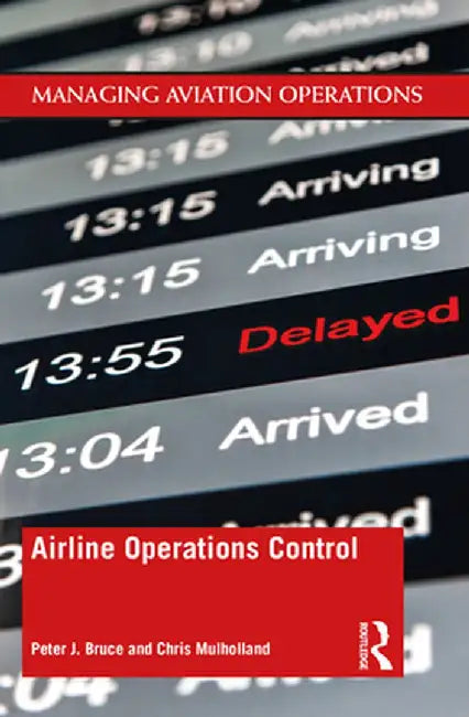 Airline Operations Control by Peter J. Bruce