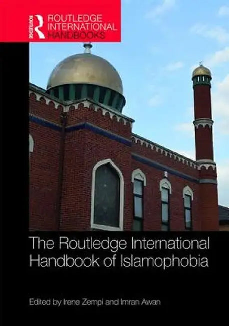 The Routledge International Handbook of Islamophobia by Zempi Irene