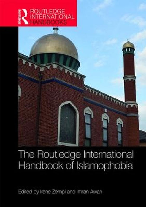 The Routledge International Handbook of Islamophobia by Zempi Irene