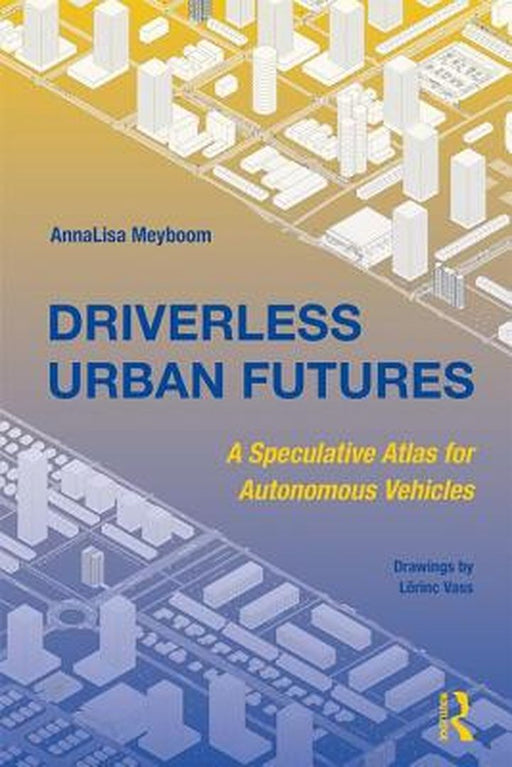 Driverless Urban Futures by Meyboom