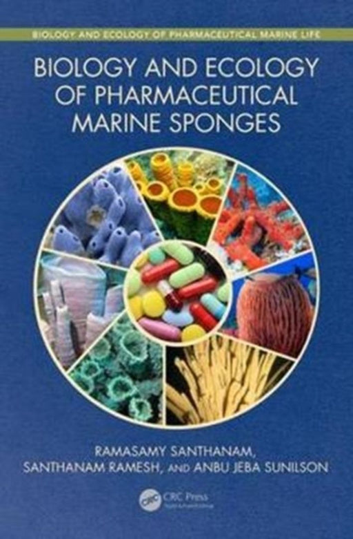 Biology and Ecology of Pharmaceutical Marine Sponges: by Santhanam