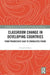 Classroom Change in Developing Countries: From Progressive Cage to Formalistic Frame by Gerard Guthrie